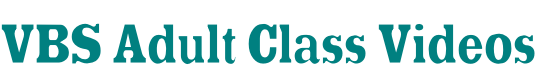 VBS Adult Class Videos